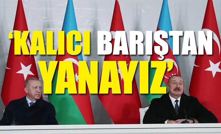 Erdoğan'dan Azerbaycan ziyaretinde flaş Ermenistan açıklaması