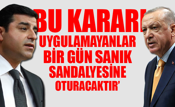 Demirtaş'tan Erdoğan'a AİHM yanıtı