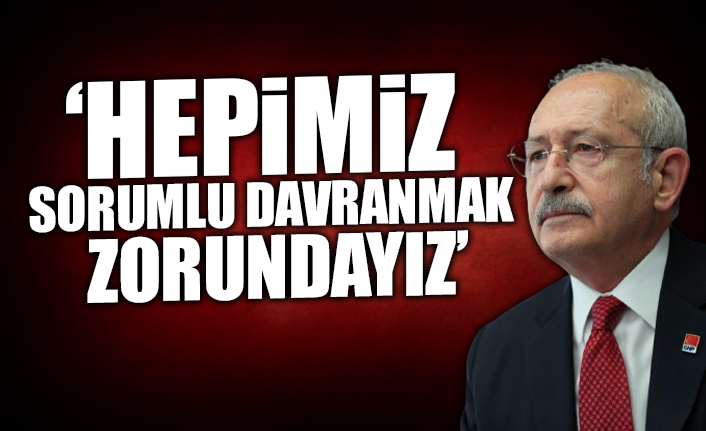 CHP Lideri Kılıçdaroğlu: Zamanı gelince gereken yapılacaktır
