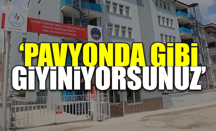 Amasya devlet kız öğrenci yurdunda skandal duyuru!