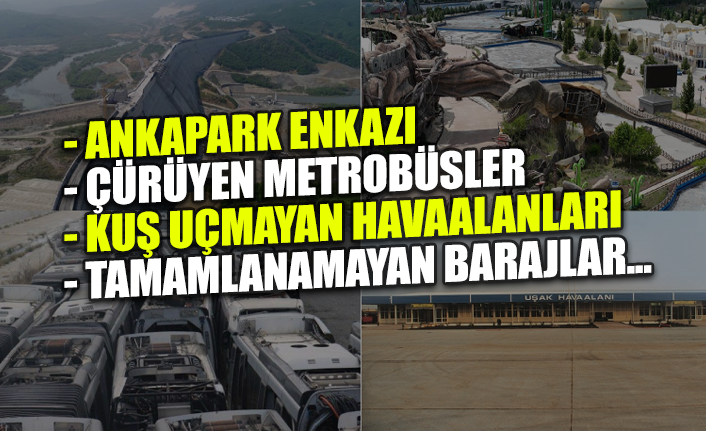 AKP'nin israf haline gelen fiyasko projeleri...